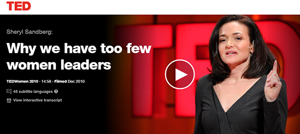 Facebook COO Sheryl Sandberg makes as well in her 2010 TED Talk